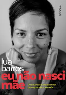 Baixar Livro Eu não nasci mãe - Lua Barros em ePub PDF Mobi ou Ler Online