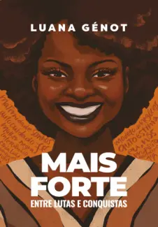 Baixar Livro Mais Forte: Entre Lutas e Conquistas - Luana Génot em ePub PDF Mobi ou Ler Online