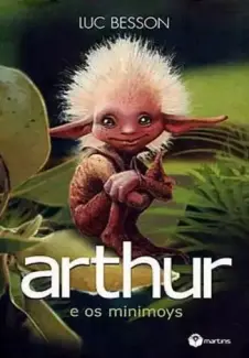 Baixar Livro Arthur e os Minimoys - Luc Besson em ePub PDF Mobi ou Ler Online
