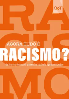 Baixar Livro Agora tudo é Racismo? - Lucas Camargo em ePub PDF Mobi ou Ler Online