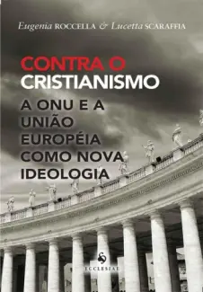 Contra o Cristianismo - Lucetta Scaraffia