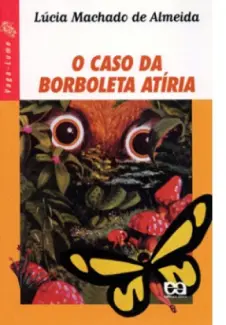 Baixar Livro O Caso Da Borboleta Atíria - Lúcia Machado De Almeida em ePub PDF Mobi ou Ler Online