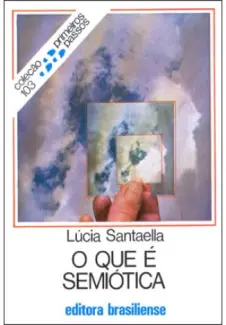 O que é Semiótica  -  Lucia Santaella
