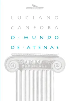 O Mundo de Atenas  -  Luciano Canfora