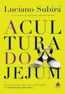 Baixar Livro A Cultura do Jejum - Luciano Subirá em ePub PDF Mobi ou Ler Online