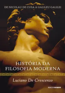 História da Filosofia Moderna  Vol. 01 - Luciano de Crescenzo