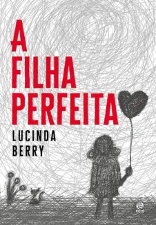 Baixar Livro A Filha Perfeita - Lucinda Berry em ePub PDF Mobi ou Ler Online