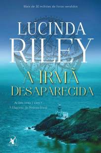 Baixar Livro A Irmã Desaparecida - As Sete Irmãs Vol. 7 - Lucinda Riley em ePub PDF Mobi ou Ler Online