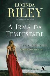 Baixar Livro A Irmã da Tempestade - As Sete Irmãs Vol. 2 - Lucinda Riley em ePub PDF Mobi ou Ler Online