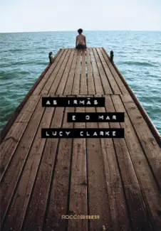 Baixar Livro As Irmas e o mar - Lucy Clarke em ePub PDF Mobi ou Ler Online