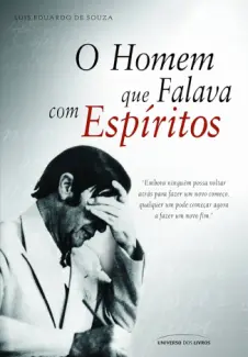Baixar Livro O Homem que Falava com Espirito - Luis Eduardo de Souza em ePub PDF Mobi ou Ler Online