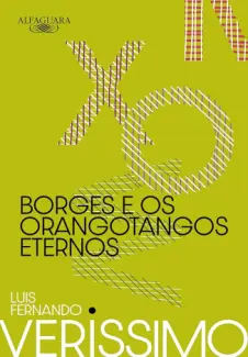 Baixar Livro Borges e os Orangotangos Eternos - Luis Fernando Verissimo em ePub PDF Mobi ou Ler Online