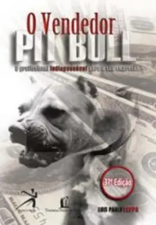 O Vendedor Pit Bull - Luís Paulo Luppa