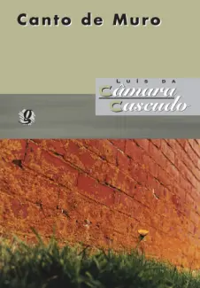 Canto de Muro  -  Luís da Câmara Cascudo
