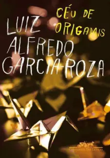 Baixar Livro Céu De Origamis - Luiz Alfredo Garcia-Roza em ePub PDF Mobi ou Ler Online