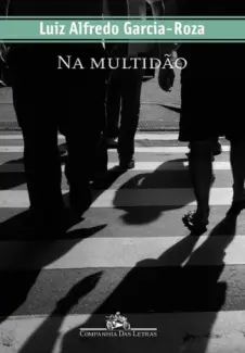 Na Multidão  -  Luiz Alfredo Garcia-Roza