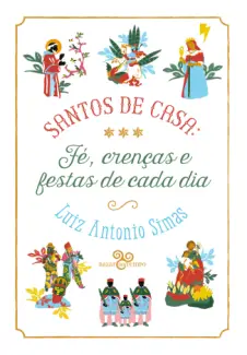 Baixar Livro Santos de Casa - Luiz Antonio Simas em ePub PDF Mobi ou Ler Online