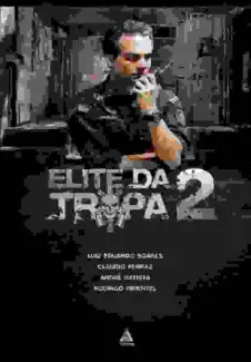 Baixar Livro Elite da Tropa 2 - Luiz Eduardo Soares em ePub PDF Mobi ou Ler Online