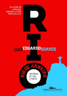 Baixar Livro Rio de Janeiro - Historias de vida e Morte - Luiz Eduardo Soares em ePub PDF Mobi ou Ler Online