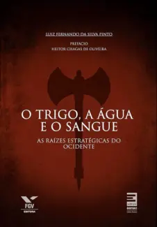 Baixar Livro O Trigo a Agua e o Sangue - Luiz Fernando Da Silva Pinto em ePub PDF Mobi ou Ler Online
