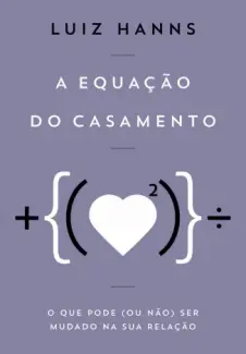 A Equação do Casamento  -  Luiz Hanns