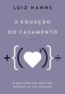 A Equação do Casamento - Luiz Hannz