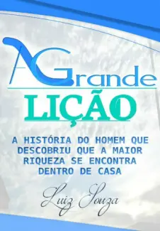 Baixar Livro A grande lição - Luiz Henrique Carvalho de Souza em ePub PDF Mobi ou Ler Online