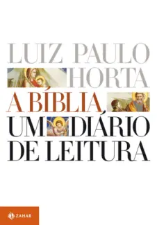 Baixar Livro A Bíblia: um diário de leitura - Luiz Paulo Horta em ePub PDF Mobi ou Ler Online