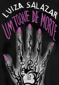 Um Toque de Morte  -  Luiza Salazar