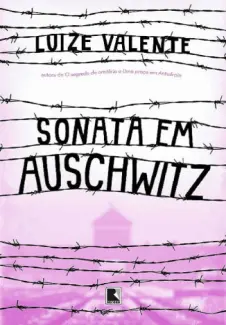 Baixar Livro Sonata em Auschwitz - Luize Valente em ePub PDF Mobi ou Ler Online