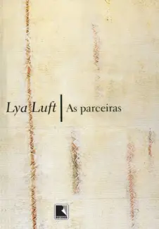 As Parceiras  -  Lya Luft