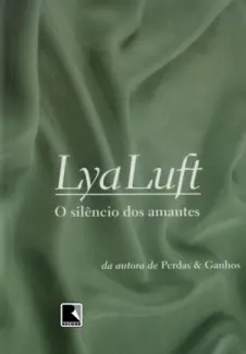 O Silêncio dos Amantes  -  Lya Luft