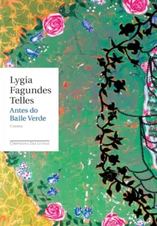 Baixar Livro Antes Do Baile Verde - Lygia Fagundes Telles em ePub PDF Mobi ou Ler Online