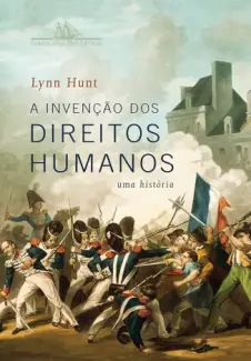 Baixar Livro A Invencao dos Direitos Humanos - Lynn Hunt em ePub PDF Mobi ou Ler Online