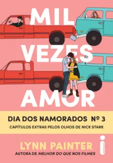 Baixar Livro Mil vezes amor: Dia dos namorados Nº 3 - Lynn Painter em ePub PDF Mobi ou Ler Online