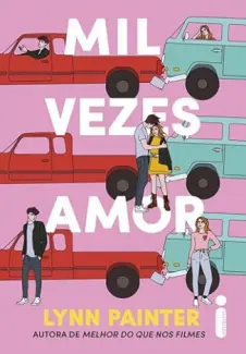 Baixar Livro Mil Vezes Amor: Dia dos Namorados - Lynn Painter em ePub PDF Mobi ou Ler Online
