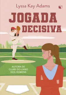 Baixar Livro Jogada Decisiva - Lyssa Kay Adams em ePub PDF Mobi ou Ler Online