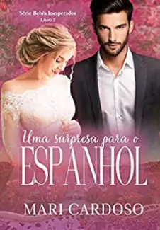 Baixar Livro Uma surpresa para o espanhol - M.C Mari Cardoso em ePub PDF Mobi ou Ler Online
