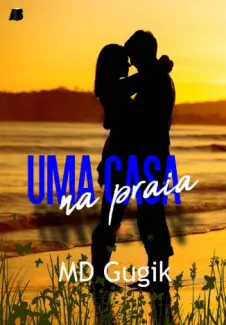 Baixar Livro Uma casa na Praia - M.D. Gugik em ePub PDF Mobi ou Ler Online