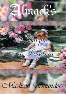 O duque e a fugitiva  -  Madison Saunders