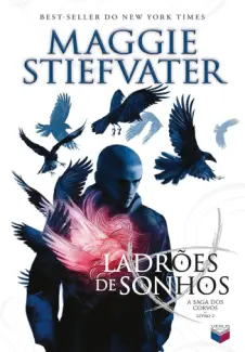 Baixar Livro Ladroes de Sonhos - A Saga dos Corvos Vol. 2 - Maggie Stiefvater em ePub PDF Mobi ou Ler Online