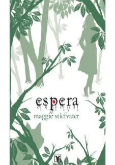 Espera  -  Os Lobos de Mercy Falls   - Vol. 2  -  Maggie Stiefvater