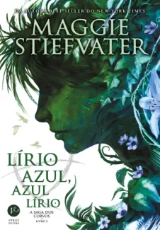 Lírio Azul, Azul Lírio  -  A Saga dos Corvos  - Vol.  03  -  Maggie Stiefvater