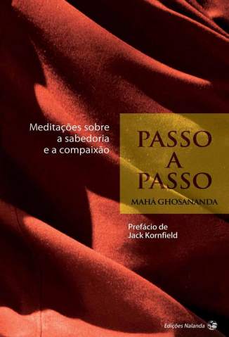 Baixar Passo a Passo: Meditações Sobre a Sabedoria e a Compaixão - Maha Ghosananda ePub PDF Mobi ou Ler Online