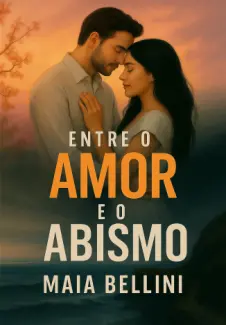 Baixar Livro Entre o amor e o Abismo - Maia Bellini em ePub PDF Mobi ou Ler Online