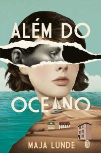 Baixar Livro Além do Oceano - Maja Lunde em ePub PDF Mobi ou Ler Online
