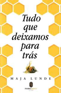 Baixar Livro Tudo que Deixamos para Trás - Maja Lunde em ePub PDF Mobi ou Ler Online