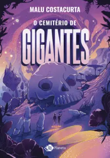 Baixar Livro O Cemitério de Gigantes - Malu Costacurta em ePub PDF Mobi ou Ler Online