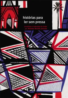 Histórias Para Ler Sem Pressa  -  Mamede Mustafa Jarouche