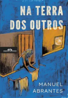 Baixar Livro Na Terra dos Outros - Manuel Abrantes em ePub PDF Mobi ou Ler Online